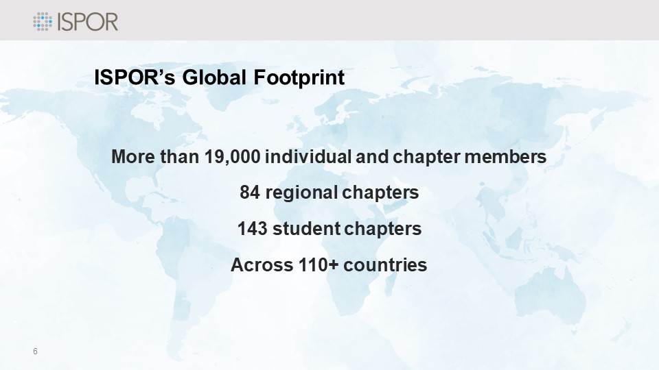 ISPOR has more than 19,000 individual and chapter members across 110+ countries.